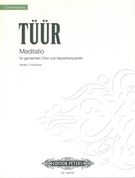 Meditatio : Für Gemischten Chor und Saxophonquartett (2003).