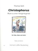 Christophorus - Musik Zu Einer Heiligenlegende : Für Flöte, Oboe und Harfe.