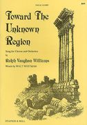 Toward The Unknown Region : Song For SATB Chorus and Orchestra / Words by Walt Whitman.