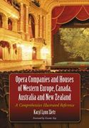 Opera Companies and Houses Of Western Europe, Canada, Australia and New Zealand.