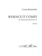 Whence It Comes : For Violoncello and Percussion.