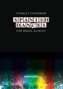 Spanish Dances : For Brass Quintet (2 Trumpets In C, Horn In F, Trombone, Tuba).