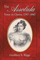 Assoluta Voice In Opera, 1797-1847.