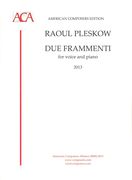 Due Frammenti : For Voice and Piano (2013).