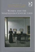 Women and The Nineteenth-Century Lied / edited by Aisling Kenny and Susan Wollenberg.