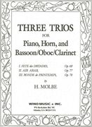 Three Trios : For Piano, Horn and Bassoon/Oboe/Clarinet.