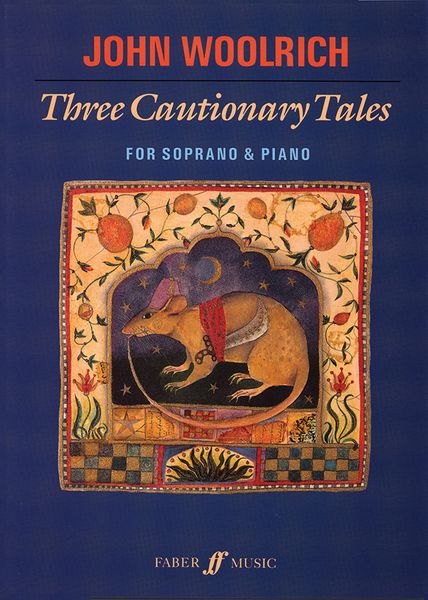 Three Cautionary Tales : For Soprano and Piano (1990-94).