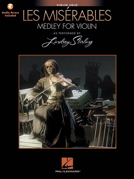 Les Miserables Medley : For Violin / arranged by Lindsey Sterling and Jason Gaviati.