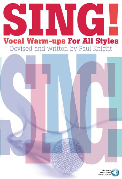 Sing! : Vocal Warm-Ups For All Styles.