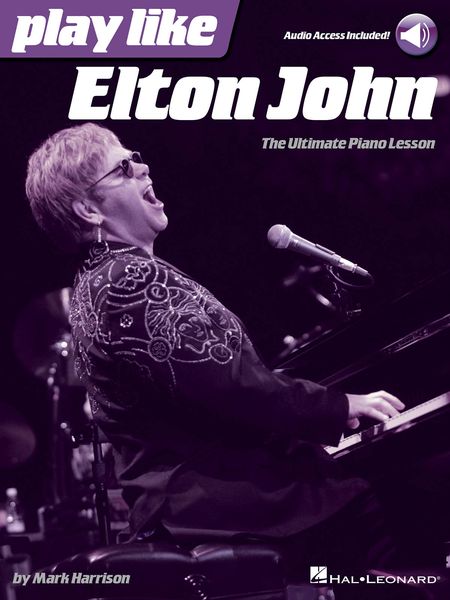 Play Like Elton John - The Ultimate Piano Lesson.