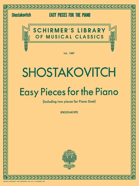 Easy Pieces For The Piano (Including 2 Pieces For Piano Duet) / edited by Joseph Prostakoff.