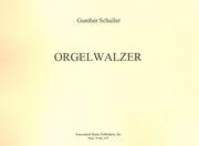 Orgelwalzer : For Organ Solo (1985).