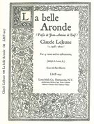 Belle Aronde : For 4 Voices and/Or Instruments / edited by Joseph A. Loux, Jr.