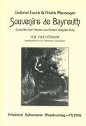 Souvenirs De Bayreuth : Für Vier Hörner / André Messager.