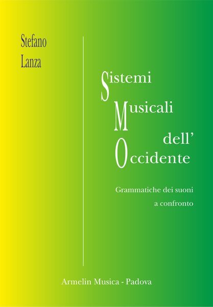 Sistemi Musicali Dell'occidente : Grammatiche Dei Suoni A Confronto.