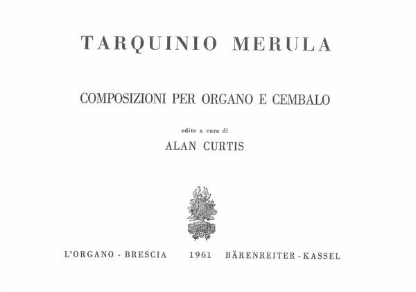 Composizioni Per Organo E Cembalo / edited by Alan Curtis.