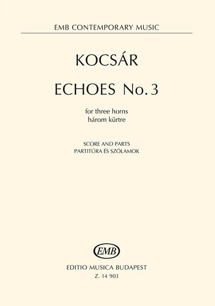 Echoes No. 3 : For Three Horns.