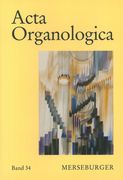 Acta Organologica, Band 34 / edited by Alfred Reichling.