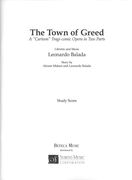 Town Of Greed : A Cartoon Tragi-Comic Opera In Two Parts.