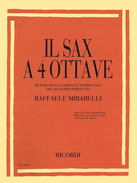 Sax A 4 Octave : Metodo Per la Completa Padronanza Del Registro Sopracuto.