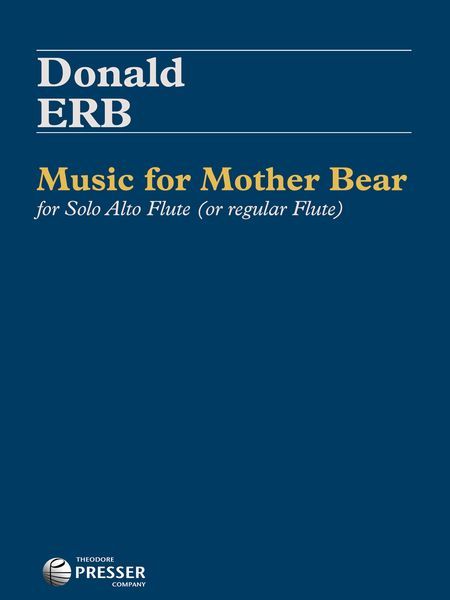 Music For Mother Bear : For Solo Alto Flute (Or Regular Flute).