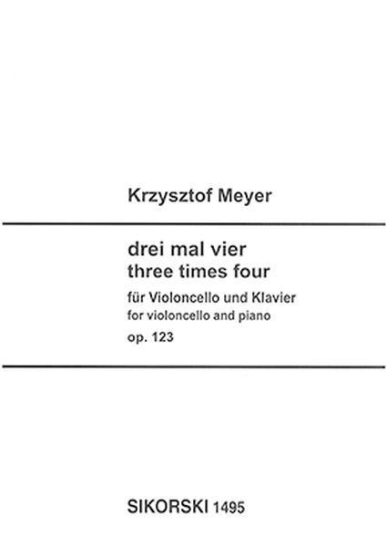 Drei Mal Vier = Three Times Four, Op. 123 : For Violoncello and Piano (2014).