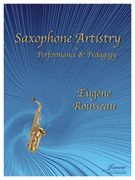 Saxophone Artistry In Performance and Pedagogy.