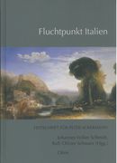Fluchtpunkt Italien : Festschrift Peter Ackermann / Ed. Johaness V. Schmidt & Ralf-Olivier Schwarz.