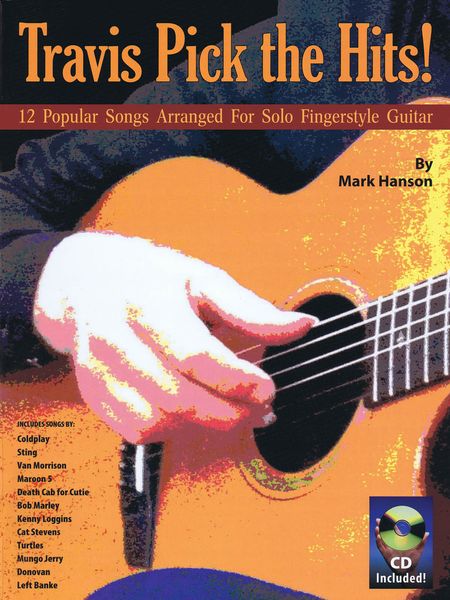 Travis Picks The Hits! : 12 Popular Songs arranged For Solo Fingerstyle Guitar / arr. Mark Hanson.