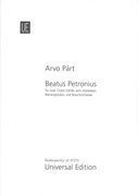 Beatus Petronius : Für Zwei Chöre (SATB), Acht Holzbläser, Röhrenglocken und Streichorchester.