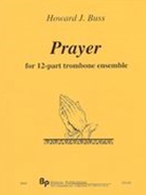 Prayer : For 12-Part Trombone Ensemble.