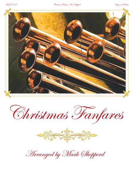 Christmas Fanfares : Hymn Flourishes For Organ, Brass and Percussion / arr. Mark Shepperd.