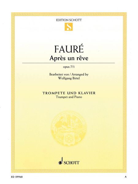 Apres Un Reve, Op. 7/1 : For Trumpet and Piano / arranged by Wolfgang Birtel.