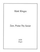 Zion Praise Thy Savior : For Mixed Choir and Organ.