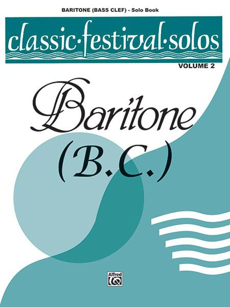 Classic Festival Solos For Baritone B. C., Vol. 2 - Solo Book.