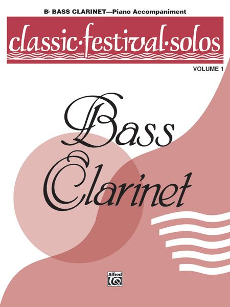 Classic Festival Solos For Bass Clarinet, Vol. 1 - Piano Accompaniment.