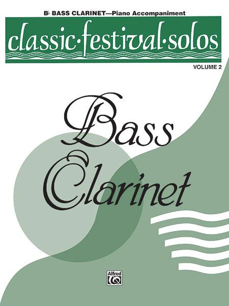 Classic Festival Solos For Bass Clarinet, Vol. 2 - Piano Accompaniment.