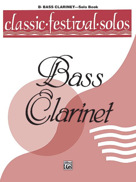 Classic Festival Solos For Bass Clarinet, Vol. 1 - Solo Book.