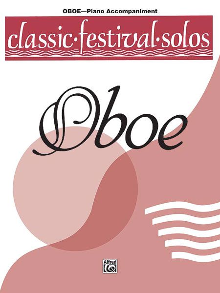 Classic Festival Solos For Oboe, Vol. 1 - Piano Accompaniment.