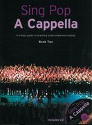 Sing Pop A Cappella, Book 2 / arranged by Gitika Partington.