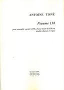 Psaume 138 : Pour Ensemble Vocale SATB, Choeur Mixte SATB (Ou Double Choeur) Et Orgue.