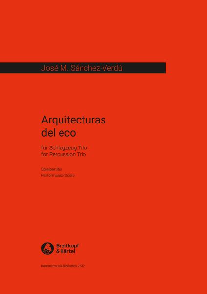 Arquitecturas Del Eco : For Percussion Trio (2008).