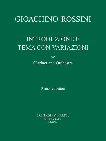 Introduzione E Tema Con Variazioni : For Clarinet and Orchestra - Edition For Clarinet and Piano.