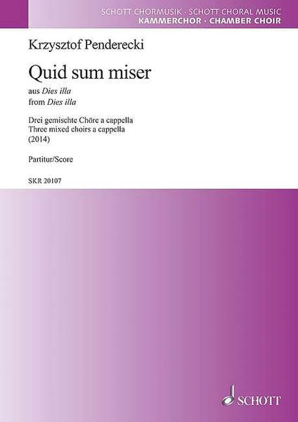 Quid Sum Miser, From Dies Illa : For Three Mixed Choirs A Cappella (2014).