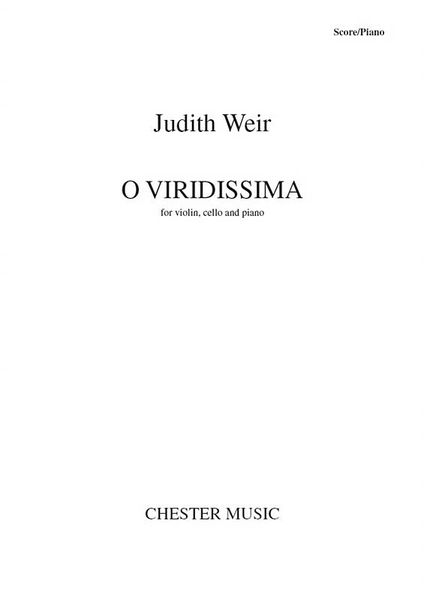 O Viridissima : For Violin, Cello and Piano (2015).