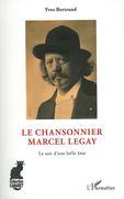 Chansonnier Marcel Legay : le Son d'Une Belle Âme.