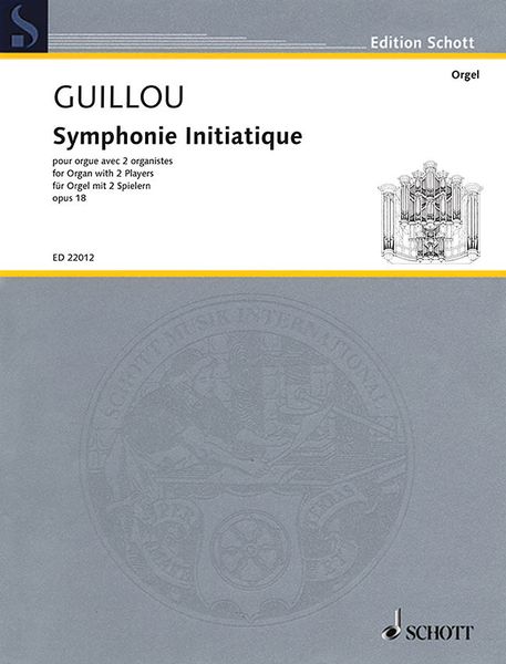 Symphonie Initiatique, Op. 18 : Pour Orgue Avec Par 2 Organistes.