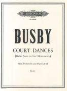 Court Dances - Ballet Suite In Five Movements : For Flute, Violoncello and Harpsichord.