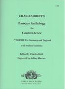 Charles Brett's Baroque Anthology For Counter-Tenor, Vol. 2 : Germany & England / Ed. Charles Brett.