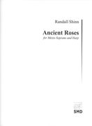 Ancient Roses : For Mezzo-Soprano and Harp (2015).